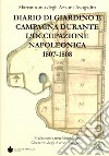 Diario di giardino e campagna durante l'occupazione napoleonica (1807-1808) libro