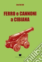 Ferro e cannoni a Cibiana libro