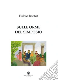 Sulle orme del simposio