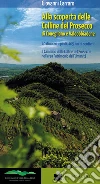 Alla scoperta delle colline del prosecco di Conegliano e Valdobbiadene. 40 itinerari a piedi, 405 km di sentieri. Il Cammino delle Colline del Prosecco nell'area Patrimonio dell'Umanità libro di Carraro Giovanni