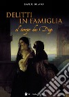 Delitti in famiglia al tempo dei Dogi libro