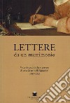 Lettere da un matrimonio. Vicende pubbliche e private di casa Martinelli Morosini 1797-1824 libro