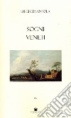 Sogni veneti libro di Cerantola Luigi