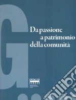 Da Passione a Patrimonio della comunità. Galleria Artisti Cappella Maggiore Anzano libro