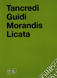 Tancredi Guidi Morandis Licata. 4 anniversari spazialisti. Catalogo della mostra (Crocetta del Montello, 23 novembre 2024-26 gennaio 2025). Ediz. illustrata libro