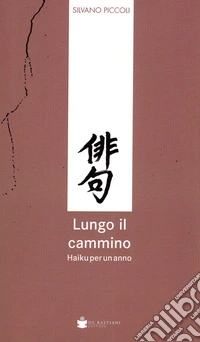 Lungo il cammino. Haiku per un anno libro