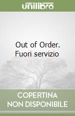 Out of Order. Fuori servizio libro