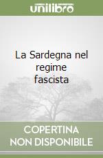 La Sardegna nel regime fascista