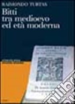 Bitti tra Medioevo ed età moderna