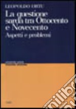 La questione sarda tra Ottocento e Novecento. Aspetti e problemi libro