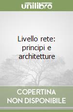 Livello rete: principi e architetture libro