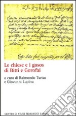 Le chiese e i gosos di Bitti e Gorofai libro