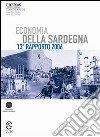 Economia della Sardegna. 13° Rapporto 2006 libro