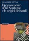 Il popolamento della Sardegna e l'origine dei sardi libro