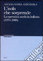 L'isola che sorprende. La narrativa sarda in italiano