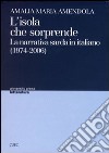 L'isola che sorprende. La narrativa sarda in italiano libro