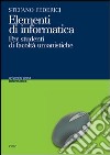 Elementi di informatica. Per studenti di facoltà umanistiche libro di Federici Stefano