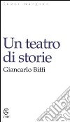 Un teatro di storie libro