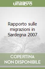 Rapporto sulle migrazioni in Sardegna 2007 libro