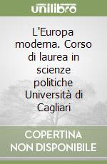 L'Europa moderna. Corso di laurea in scienze politiche Università di Cagliari libro