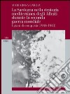 La Sardegna nella strategia mediterranea degli alleati durante la seconda guerra mondiale. I piani di conquista (1940-1943) libro di Cardia Mariarosa