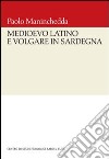 Medioevo latino e volgare in Sardegna libro