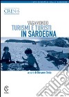 Vagamondo. Turismi e turisti in Sardegna libro di Sistu G. (cur.)