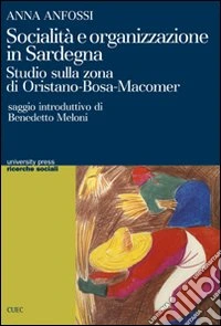Socialità e organizzazione in Sardegna. Studio sulla zona di Oristano-Bosa-Macomer