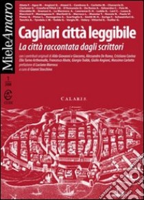 Cagliari città leggibile. La città raccontata dagli scrittori, Circolo dei  lettori Miele amaro (cur.), CUEC Editrice