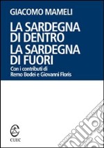 La Sardegna di dentro. La Sardegna di fuori libro