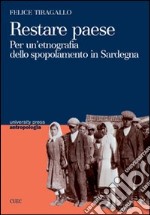 Restare paese. Per un'etnografia dello spopolamento in Sardegna