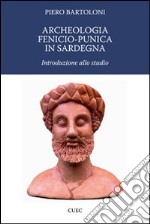 Archeologia fenicio-punica in Sardegna. Introduzione allo studio