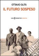 Il futuro sospeso libro