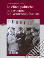 Le élites politiche in Sardegna nel ventennio fascista libro