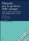 Manuale per la gestione delle spiagge. Studi, indagini ed esperienze sulle spiagge sarde e corse libro