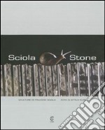 Sciola Stone. Ediz. illustrata libro