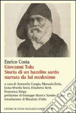 Giovanni Tolu. Storia di un bandito sardo narrata da lui medesimo libro