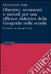 Obiettivi, strumenti e metodi per una efficace didattica della geografia nella scuola libro