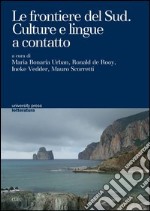 Le frontiere del sud. Culture e lingue a contatto libro