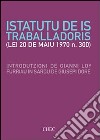 Istatutu de is traballadoris. (Lei 20 de Maiu 1970 n. 300) libro