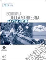 Economia della Sardegna. 19° Rapporto 2012 libro