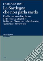 La Sardegna che non parla sardo libro