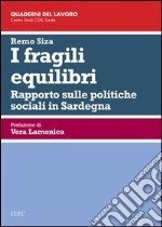 I fragili equilibri. Rapporto sulle politiche sociali in Sardegna