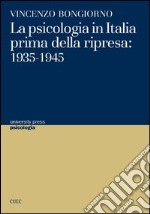 La psicologia in Italia prima della ripresa. 1935-1945 libro