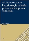 La psicologia in Italia prima della ripresa. 1935-1945 libro