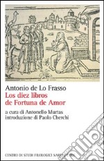 Los diez libros de fortuna de amor. Ediz. italiana libro