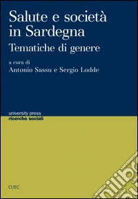 Salute e società in Sardegna. Tematiche di genere