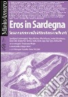 Eros in Sardegna. Sesso e amore nella letteratura e nelle arti libro