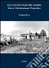 Gli ultimi pastori sardi? Storie, testimonianze, prospettive libro di Pisu Paolo