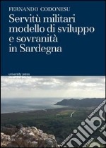 Servitù militari modello di sviluppo e sovranità in Sardegna